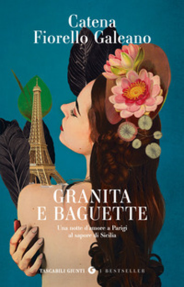 Granita e baguette. Una notte d'amore a Parigi al sapore di Sicilia