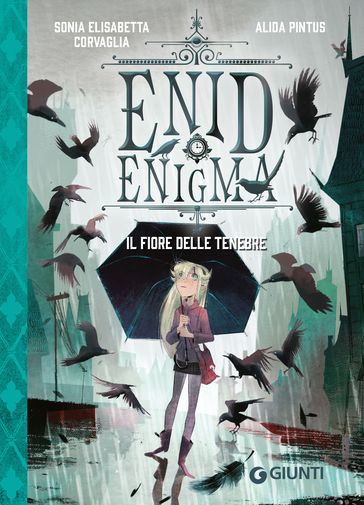 Enid Enigma. Il fiore delle tenebre