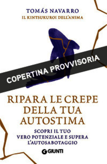 Ripara le crepe della tua autostima