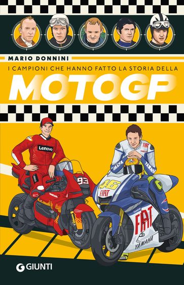 I campioni che hanno fatto la storia della MotoGP