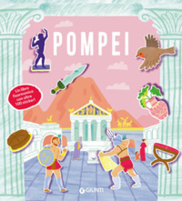 Pompei. Ediz. a colori. Con Adesivi