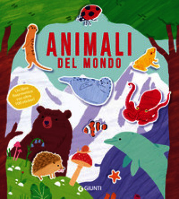 Animali del mondo con adesivi. Ediz. a colori