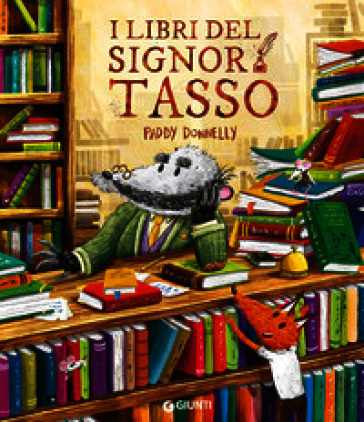 I libri del signor Tasso. Ediz. a colori