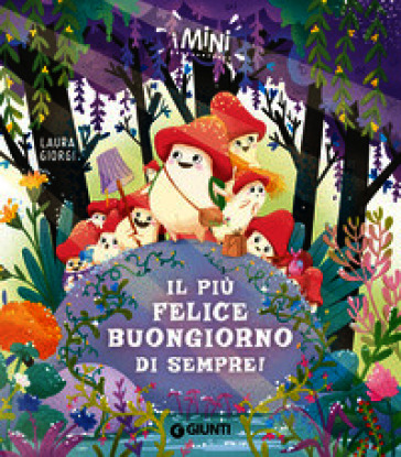 Il più felice buongiorno di sempre. I Mini. Ediz. a colori