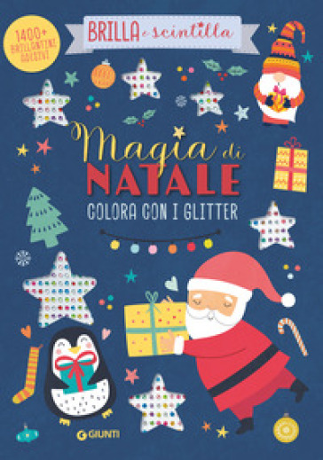 MAGIA DI NATALE. COLORA CON I GLITTER. B