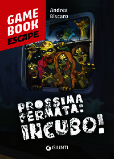 Prossima fermata: incubo! Game book escape
