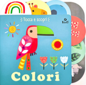 Colori. Tocca e scopri. Ediz. a colori