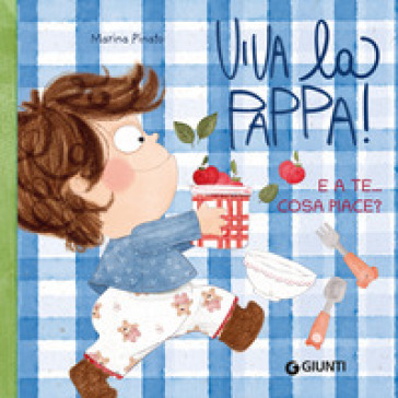 Viva la pappa! Ediz. illustrata