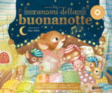 Le canzoni della buonanotte. Ediz. a colori