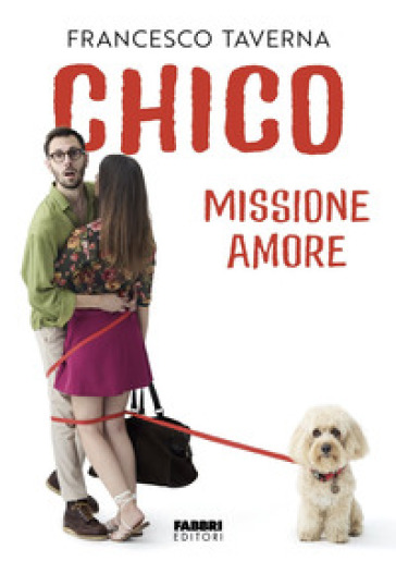CHICO. MISSIONE AMORE