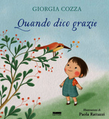 Quando dico grazie. Ediz. a colori