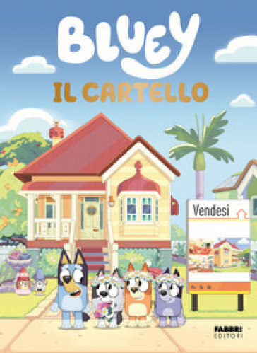Bluey. Il cartello. Ediz. a colori