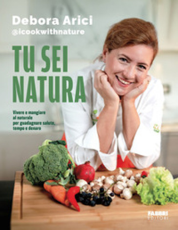 TU SEI NATURA. VIVERE E MANGIARE AL NATU