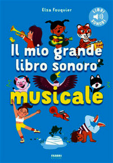 MIO GRANDE LIBRO SONORO MUSICALE. EDIZ.