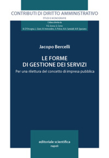 Le forme di gestione dei servizi. Per una rilettura del concetto di impresa pubblica