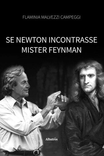 Se Newton incontrasse Mister Feynman