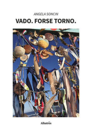 Vado. Forse Torno