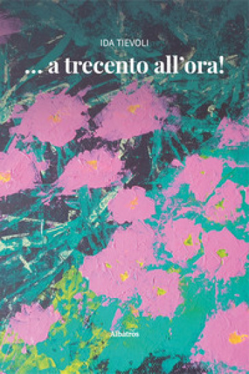 … A Trecento All'ora!