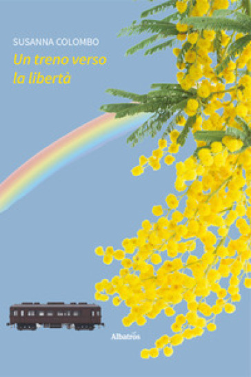 Un treno verso la libertà
