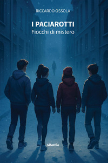 I Paciarotti. Fiocchi di mistero