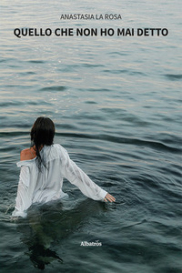 Quello che non ho mai detto
