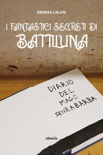 I fantastici segreti di Battiluna