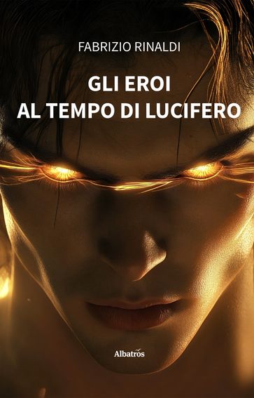 Gli eroi al tempo di Lucifero