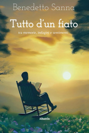 Tutto d'un fiato. Tra memorie, indagini e sentimenti