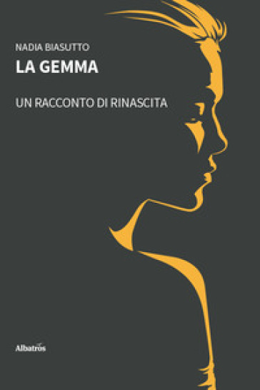 La gemma. Un racconto di rinascita