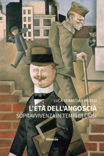 L'età dell'angoscia. Sopravvivenza in tempi di crisi