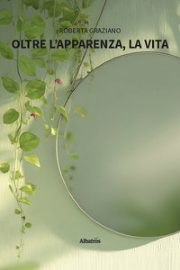 Oltre l'apparenza, la vita