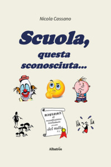 Scuola, questa sconosciuta...