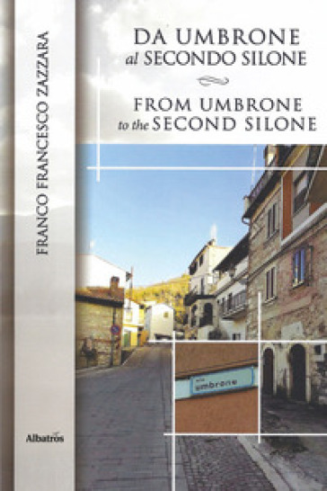 Da Umbrone al secondo Silone-From Umbrone to the second Silone. Ediz. bilingue