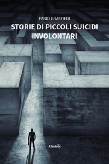 Storie di piccoli suicidi involontari