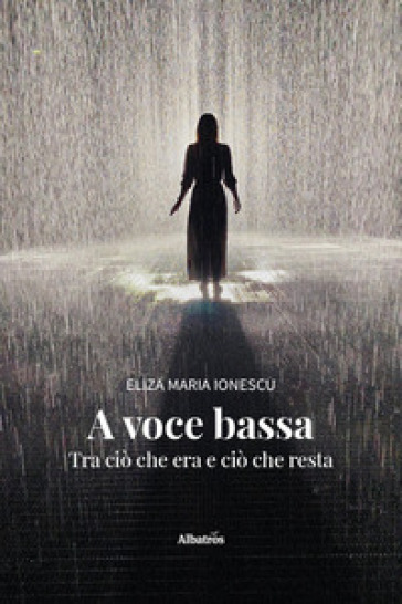 A voce bassa. Tra ciò che era e ciò che resta