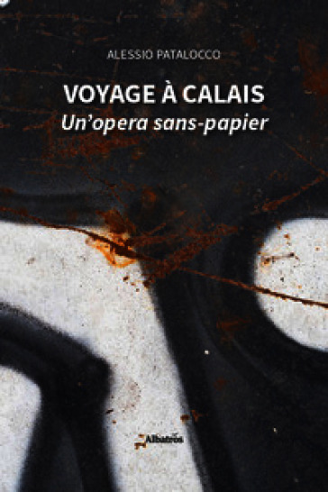Voyage à Calais. Un'opera sans-papier