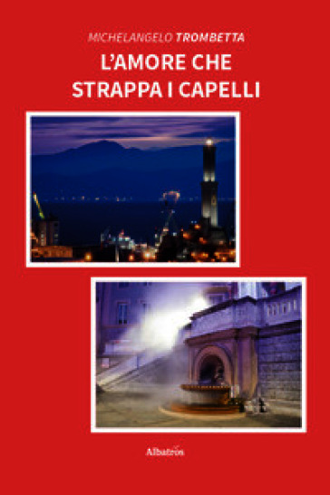 L'amore che strappa i capelli