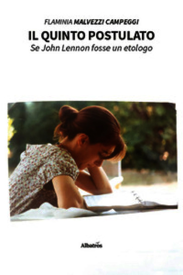 Il quinto postulato. Se John Lennon fosse un etologo