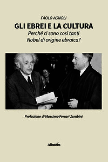 Gli ebrei e la cultura. Perché ci sono così tanti Nobel di origine ebraica?