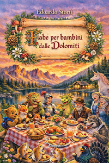 Fiabe per bambini dalle Dolomiti. Ediz. a colori