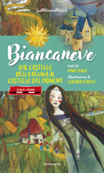Biancaneve dal castello della Regina al castello del Principe
