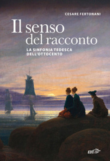 Il senso del racconto. La sinfonia tedesca dell'Ottocento