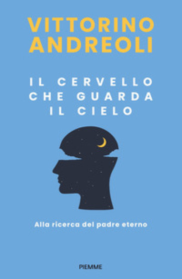 IL CERVELLO CHE GUARDA IL CIELO. ALLA RI