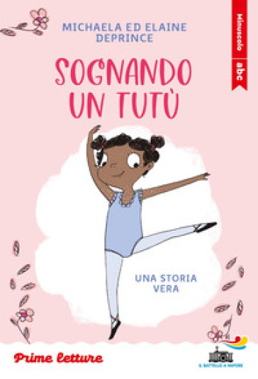Sognando un tutù. Stampatello minuscolo