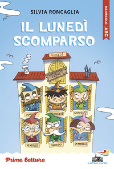 Il lunedì scomparso. Stampatello maiuscolo. Ediz. illustrata