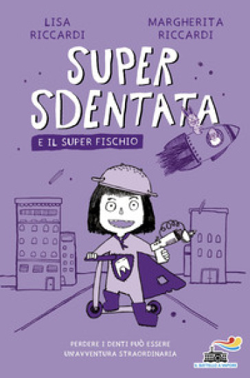 SUPER SDENTATA E IL SUPER FISCHIO