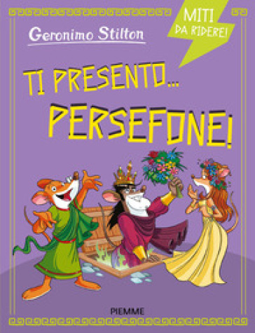 TI PRESENTO... PERSEFONE! MITI DA RIDERE