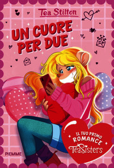 Un cuore per due. Il tuo primo romance Tea Sisters