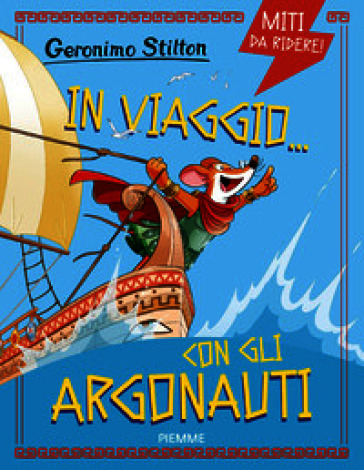 IN VIAGGIO... CON GLI ARGONAUTI. MITI DA
