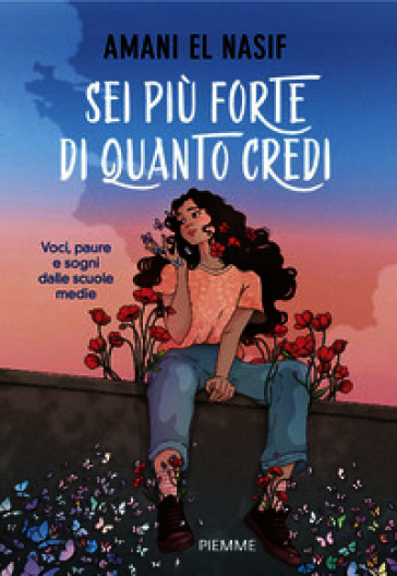 Sei più forte di quanto credi. Voci, paure e sogni dalle scuole medie